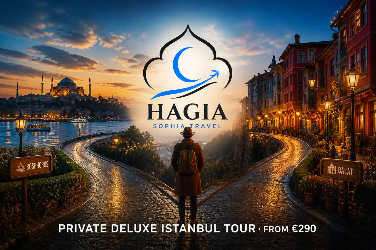 private deluxe istanbul tour Hagia Sophia Travel Bosphorus or Balat fork
