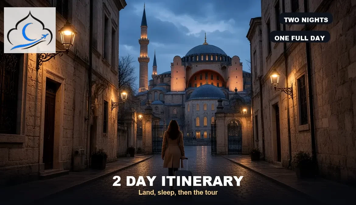 Istanbul 2 day itinerary arrival at dusk toward Hagia Sophia